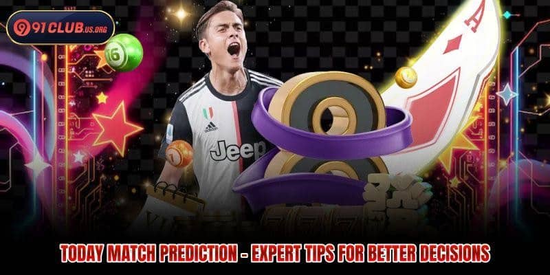 Today Match Prediction - Expert Tips For Better Decisions